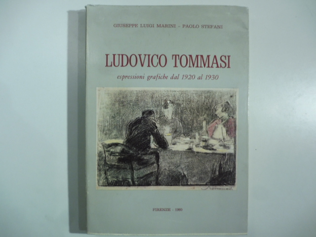 Ludovico Tommasi. Espressioni grafiche dal 1920 al 1930
